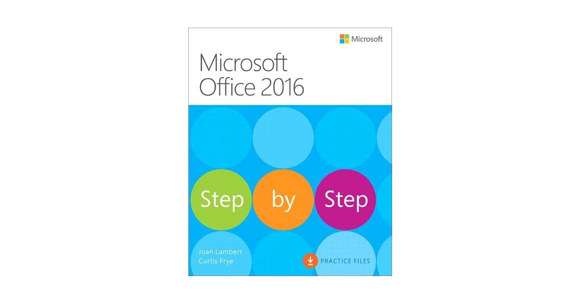 Microsoft Office 2016 Step by Step: Lambert, Joan, Frye, Curtis